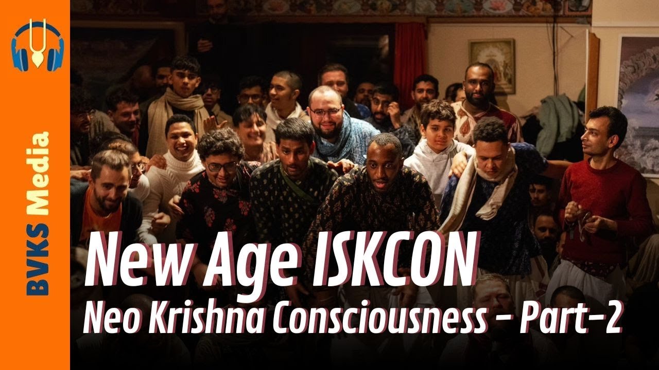 New Age ISKCON - Neo Krishna Consciousness Part - 2
