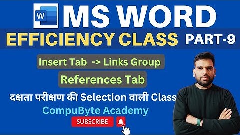 MS Word Efficiency Class | Part - 9 | MS Word Links Group and References Tab | Sunil Saini Sir