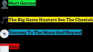 Mort Garson - The Big Game Hunters See The Cheetah