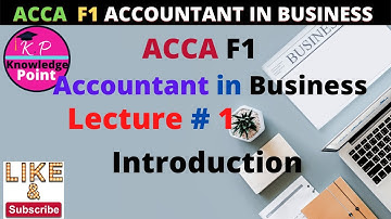 ACCA F1 - Lecture 1 - Introduction