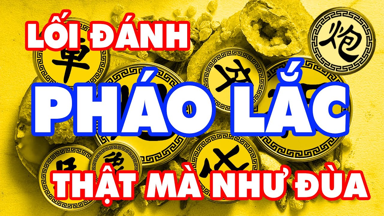 Cách Đánh PHÁO LẠC Chưa Từng Thấy 