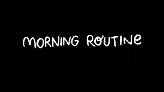 My Actual Everyday Morning Routine