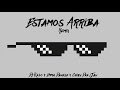 ESTAMOS ARRIBA REMIX x BAD BUNNY x MIKE TOWERS / DJ KELO x EMMA DANESE x CHIKY DEE JAY