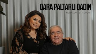 Nəzakət Teymurova Qara Paltarlı Qadın