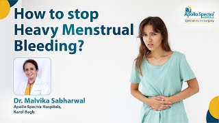 Is heavy menstrual bleeding is okay? by Dr. Malvika at Apollo Spectra Hospitals