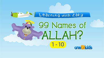 The 99 Names Allah (1 to 10) - Learning with Zaky Series