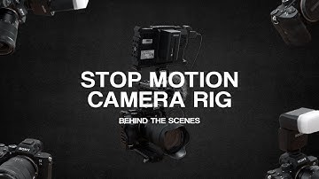 How To Shoot A Stop Motion Camera Rig
