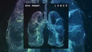 4Th Point - Lungs (Official Audio)