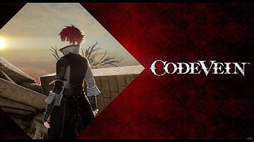 CODE VEIN | Part 1 - Vampire Life
