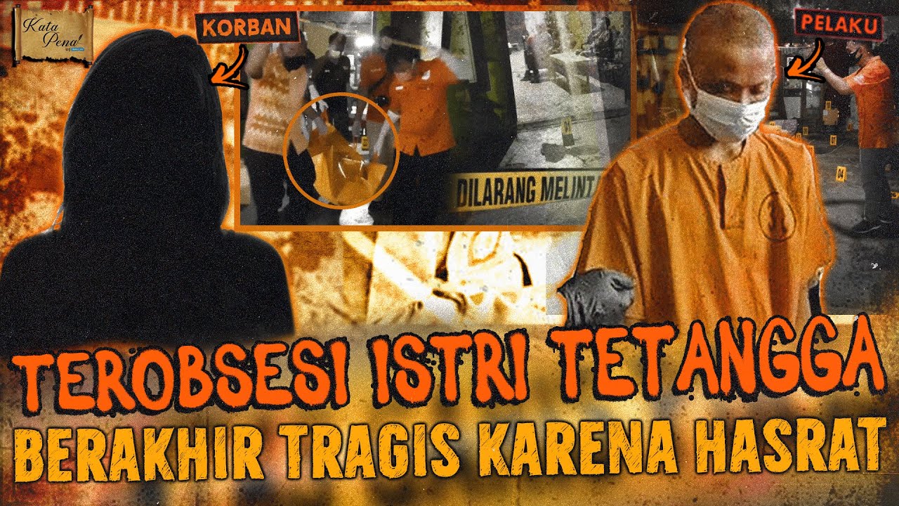 AKIBAT TEROBSESI ISTRI TETANGGA