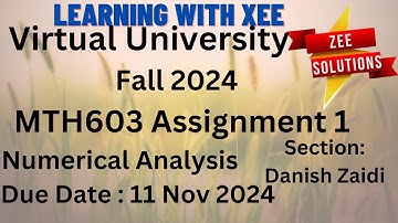 MTH603 Numerical Analysis Assignment 1 Fall 2024 Virtual University of Pakistan