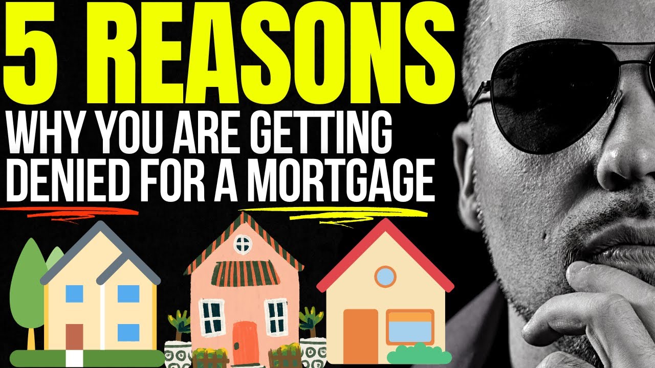 5 REASONS you are getting DENIED for a MORTGAGE 🏠 FIRST TIME HOME BUYER TIPS YouTube