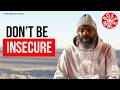 #TheBossMackPodcast - DON'T BE INSECURE