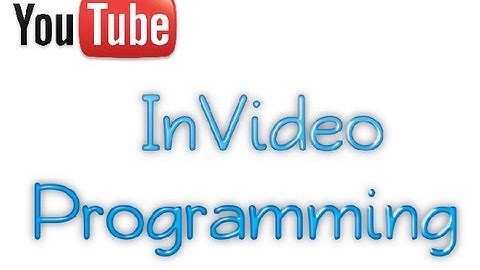 How to use YouTube InVideo Programming to get more views and subscribers