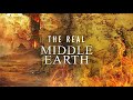 The Real Middle-Earth - the real places underpinning a fantastic world