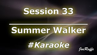 Summer Walker - Session 33 (Karaoke)