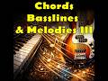 Chords, Bassline & Melodies III