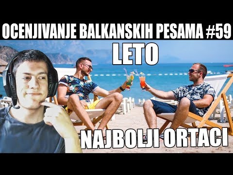 OCENJIVANJE BALKANSKIH PESAMA – Najbolji Ortaci – LETO (Official Music Video)