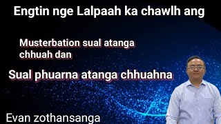 Sual phuarna atanga chhuahna/Evan Zothansanga/Mizo Sermon/Pathian Thutak/Religious Education Online