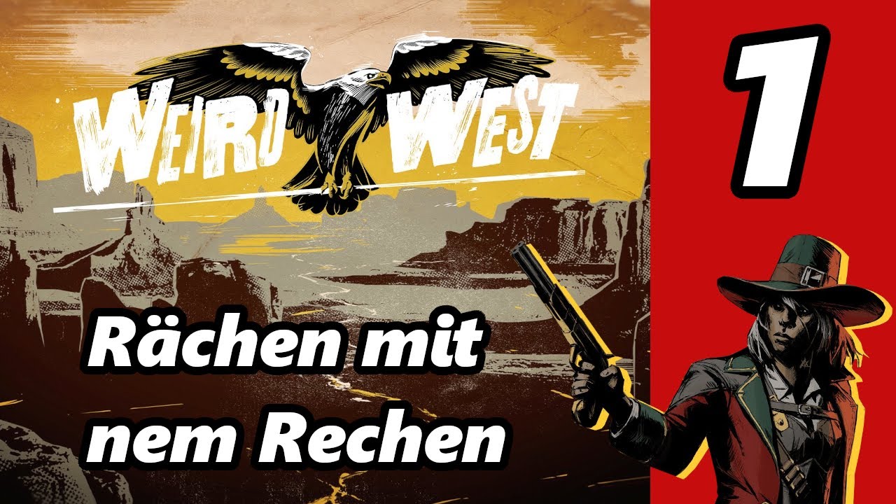 Weird West Gameplay deutsch#01 - Eine glorreiche Halunkin - neatliches Lets Play