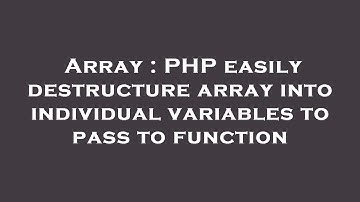 Array : PHP easily destructure array into individual variables to pass to function