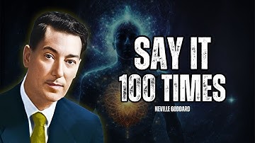 Say It 100 Times And Watch Fate Align In Your Favor - Neville Goddard Motivation