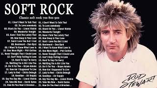 Phil Collins, Rod Stewart, Scorpions, Air Supply, Bee Gees, Lobo -Soft Rock Songs 70s 80s 90s Ever