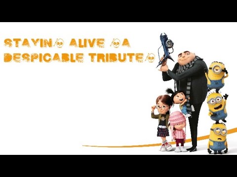 Stayin' Alive (A Despicable Tribute) FMV