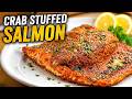 This Crab Stuffed Salmon Will Change Your Life (Better Than Restaurant!)