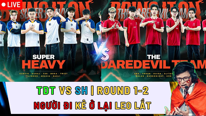 TRỰC TIẾP: SH vs TDT - NỘI CHIẾN KẺ ĐI NGƯỜI Ở LẠI LEO LẮT...