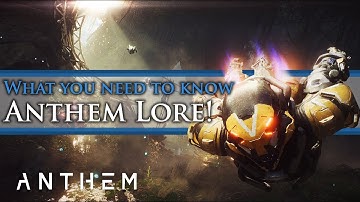 Anthem Lore - Everything you need to know before you play Anthem! (Spoiler Alert)