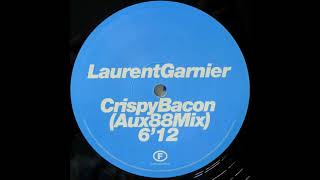 Laurent Garnier – Crispy Bacon (Aux 88 Mix)