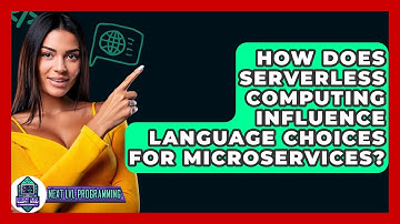 How Does Serverless Computing Influence Language Choices For Microservices? - Next LVL Programming