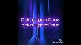Çok Mu Gördünüz Karaoke