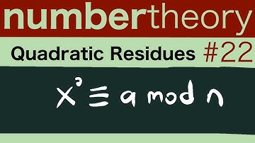 Quadratic Residues — Number Theory 22