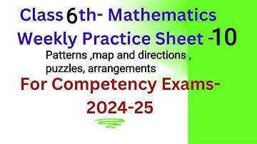 #Weekly practice sheet -10/maths/CEP/class6th/pattern /map and directions /puzzles/ arrangements/