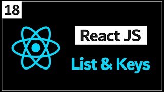 18 - ( React Js Tutorial ) Lists & Keys