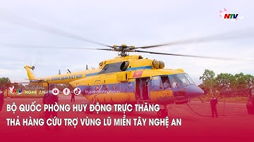 Bộ Quốc phòng huy động trực thăng thả hàng cứu trợ vùng lũ miền Tây Nghệ An