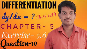 Differentiation 5.6 Question 10 । parametric form class 12th । differentiation and integration ।