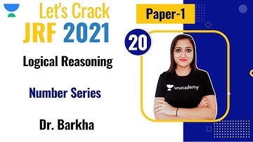 11:00 AM - JRF 2021 | Logical Reasoning by Dr. Barkha | Number Series