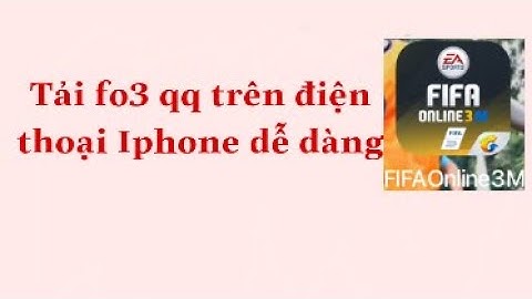 Hướng dẫn fifa online 3 trên ios
