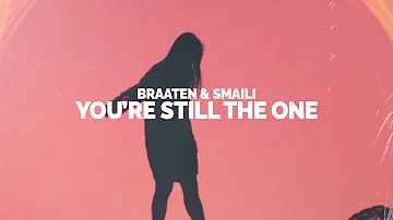 Braaten & SMAILI - You're Still The One