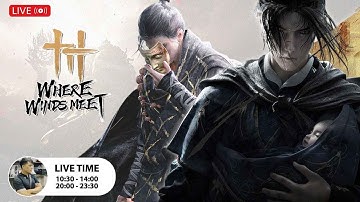 Where Winds Meet Việt Hóa Full story ( Hành tẩu cho đến khi bị ban )