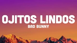 Video thumbnail of "Bad Bunny - Ojitos Lindos (Letra/Lyrics) feat. Bomba Estéreo"