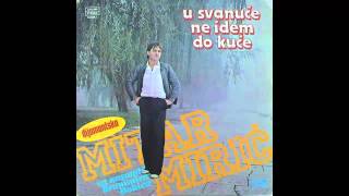 Video-Miniaturansicht von „Mitar Miric - Volim te bas takvu - (Audio 1983) HD“