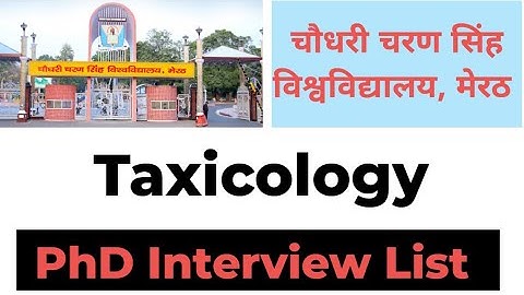 Taxicology Interview List II CCSU, Meerut II Chaudhary Charan Singh University, Meerut PhD Interview