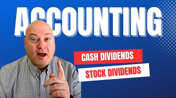 Recording Cash Dividends, Stock Dividends, and Stock Splits