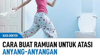 Sering Anyang-Anyangan? Buat Ramuan Herbal Ini