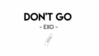 EXO - Don't Go // Lirik Sub Indo