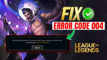 How to Fix League of Legends Error Code 004 on PC | League of Legends Patching Failed Error